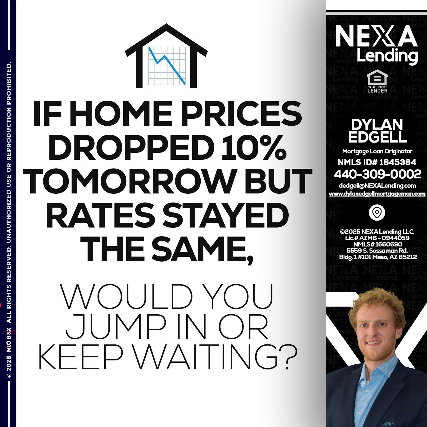 IF HOME PRICES - Dylan Todd Edgell -Senior Sales Manager