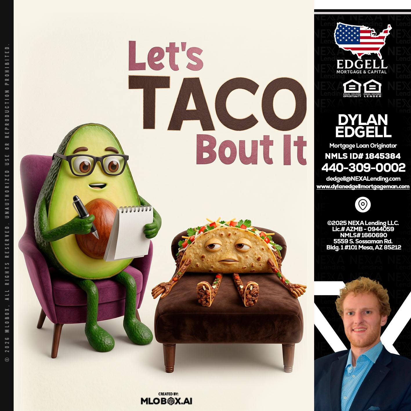 LETS TACO ABOUT IT - Dylan Todd Edgell -Senior Sales Manager